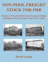 Produktbild: Non-Pool Freight Stock 1948-1968: Privately-Owned and European Vehicles (Including APCM, Dorman Long, Esso & Gulf)