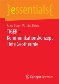 Produktbild: TIGER &ndash; Kommunikationskonzept Tiefe Geothermie