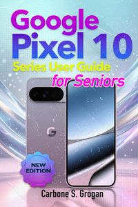 Produktbild: Google Pixel 10 Series User Guide for Seniors