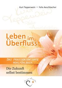 Produktbild: Leben im &Uuml;berfluss - Die Zukunft selbst bestimmen