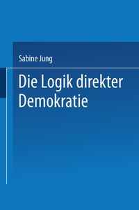 Produktbild: Die Logik direkter Demokratie