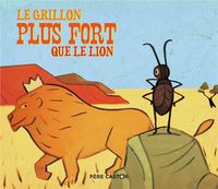 Produktbild: Le grillon plus fort que le lion