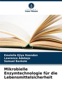 Produktbild: Mikrobielle Enzymtechnologie f&uuml;r die Lebensmittelsicherheit