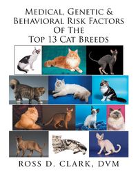 Produktbild: Medical, Genetic & Behavioral Risk Factors of the Top 13 Cat Breeds