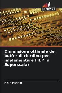 Produktbild: Dimensione ottimale del buffer di riordino per implementare l'ILP in Superscalar
