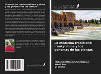 Produktbild: La medicina tradicional iran&iacute; y china y los genomas de las plantas