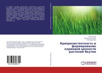Produktbild: Kriorezistentnost' i formirowanie kormowoj cennosti rastenij Yakutii
