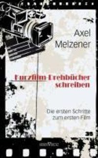 Bild vom Artikel Kurzfilm-Drehbücher schreiben vom Autor Axel Melzener