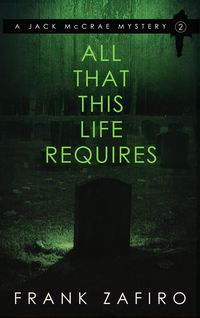 Produktbild: All That This Life Requires (Jack McCrae Mystery, #2)