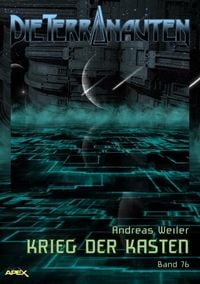 Produktbild: Die Terranauten, Band 76: Krieg der Kasten