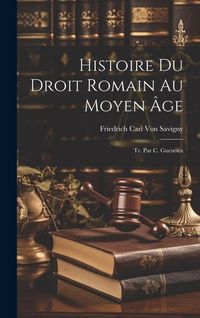 Produktbild: Histoire Du Droit Romain Au Moyen &Acirc;ge; Tr. Par C. Guenoux