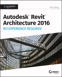 Produktbild: Autodesk Revit Architecture 2016 No Experience Required