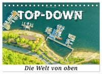 Produktbild: Top-down - Die Welt von oben (Tischkalender 2026 DIN A5 quer), CALVENDO Monatskalender