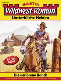 Produktbild: Wildwest-Roman - Unsterbliche Helden 82