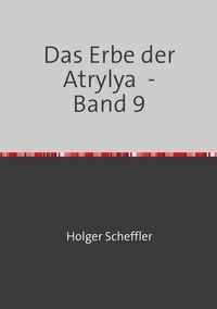 Produktbild: Das Erbe der Atrylya / Das Erbe der Atrylya - Band 9