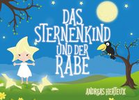 Bild vom Artikel Das Sternenkind und der Rabe vom Autor Andreas Herteux