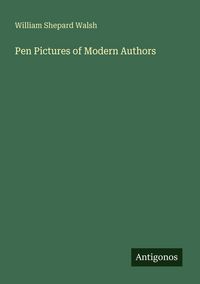 Produktbild: Pen Pictures of Modern Authors