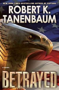 Betrayed Robert K. Tanenbaum