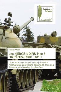 Produktbild: Les H&eacute;ros Noirs Face &Agrave; L'imp&eacute;rialisme Tom 1