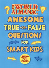 Produktbild: The World Almanac Awesome True-or-False Questions for Smart Kids