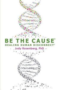 Produktbild: Be The Cause Healing Human Disconnect