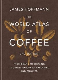 Produktbild: The World Atlas of Coffee 3rd edition