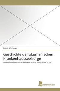 Produktbild: Geschichte der &ouml;kumenischen Krankenhausseelsorge