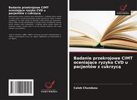 Produktbild: Badanie przekrojowe CIMT oceniaj&iquest;ce ryzyko CVD u pacjent&oacute;w z cukrzyc&iquest;