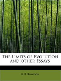 Produktbild: Howison, G: Limits of Evolution and other Essays