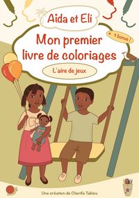 Produktbild: A&iuml;da et Eli - Mon premier livre de coloriages (L'aire de jeux)