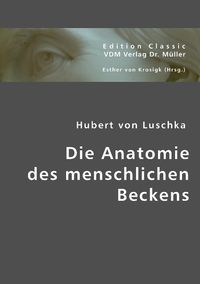 Produktbild: Luschka, H: Die Anatomie des menschlichen Beckens