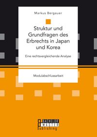 Produktbild: Struktur und Grundfragen des Erbrechts in Japan und Korea