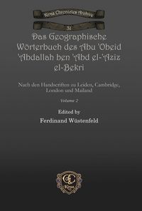 Produktbild: Das Geographische W&ouml;rterbuch des Abu 'Obeid 'Abdallah ben 'Abd el-'Aziz el-Bekri