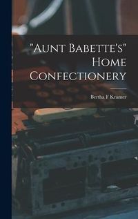 Produktbild: "Aunt Babette's" Home Confectionery
