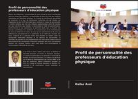 Produktbild: Profil de personnalit&eacute; des professeurs d'&eacute;ducation physique