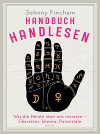Produktbild: Handbuch Handlesen. Was die H&auml;nde &uuml;ber uns verraten. Charakter, Talente, Potenziale