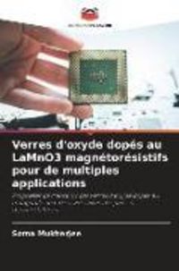 Produktbild: Verres d'oxyde dop&eacute;s au LaMnO3 magn&eacute;tor&eacute;sistifs pour de multiples applications