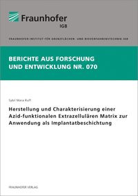 Bild vom Artikel Herstellung und Charakterisierung einer Azid-funktionalen Extrazellulären Matrix zur Anwendung als Implantatbeschichtung. vom Autor Sybil Mara Ruff
