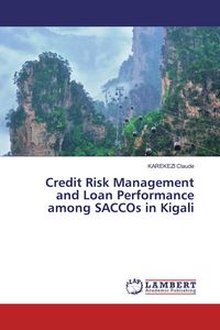 Produktbild: Credit Risk Management and Loan Performance among SACCOs in Kigali