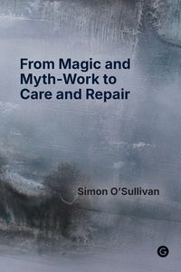 Produktbild: From Magic and Myth-Work to Care and Repair