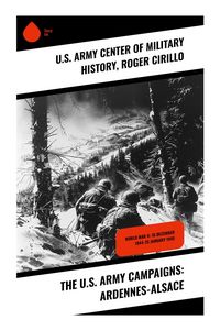 Produktbild: The U.S. Army Campaigns: Ardennes-Alsace