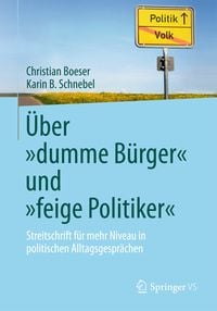 Produktbild: &Uuml;ber &bdquo;dumme B&uuml;rger&ldquo; und &bdquo;feige Politiker&ldquo;