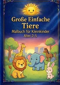 Produktbild: S&uuml;&szlig;e Tiere: Malbuch f&uuml;r Kleinkinder