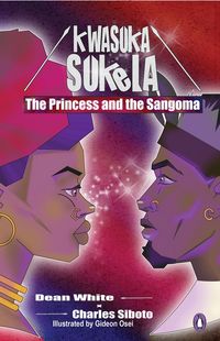 Produktbild: Kwasuka Sukela: The Princess and the sangoma