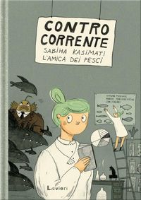 Produktbild: Contro corrente. Sabiha Kasimati, l'amica dei pesci