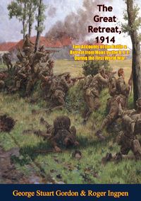 Produktbild: Great Retreat, 1914: Two Accounts of the Battle & Retreat from Mons by the B. E. F.