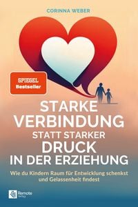 Produktbild: Starke Verbindung statt starker Druck in der Erziehung