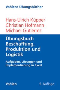 Bild vom Artikel Übungsbuch Beschaffung, Produktion und Logistik vom Autor Hans-Ulrich Küpper