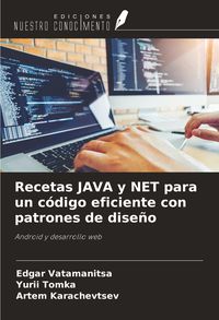 Produktbild: Recetas JAVA y NET para un c&oacute;digo eficiente con patrones de dise&ntilde;o