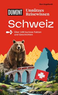 Produktbild: DUMONTs Unn&uuml;tzes Reisewissen Schweiz